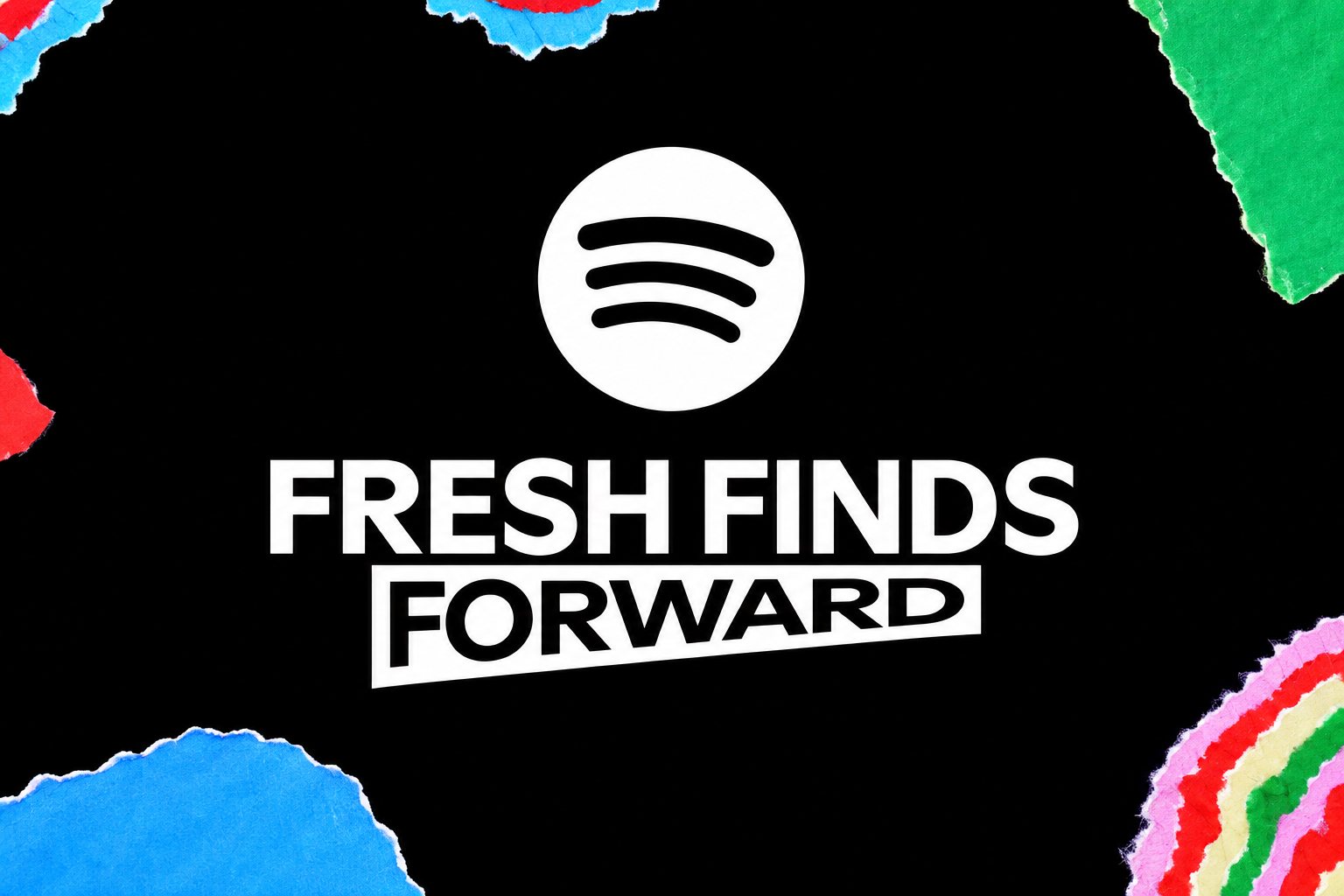 Spotify Launches Fresh Finds Forward for About 10,000 Emerging Artists a Year
